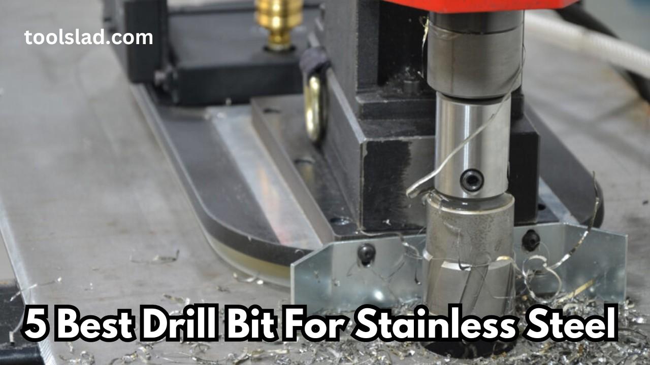 5 Best Drill Bit For Stainless Steel (2024)